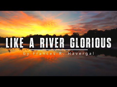 Like A River Glorious | Relaxing Piano Hymn with lyrics