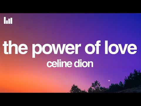 Céline Dion - The Power of Love (Lyrics)