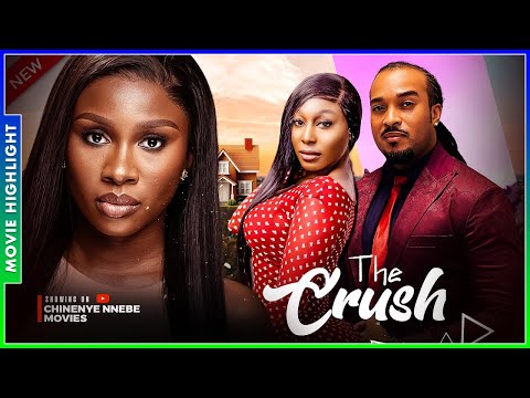 THE CRUSH (LATEST TRENDING NIGERIAN NOLLYWOOD MOVIE BREAKDOWN 2025)