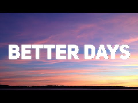 NEIKED, Mae Muller, Polo G - Better Days (Lyrics) | do you remember last night cause i blacked out