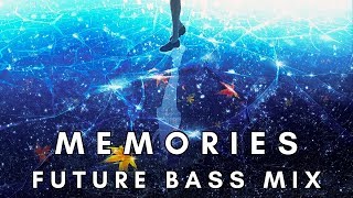 Memories - Future Bass Mix (2020)