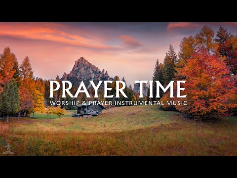 PAYER TIME: Worship & Instrumental Music With Beautiful Autumn Nature | Christian Piano