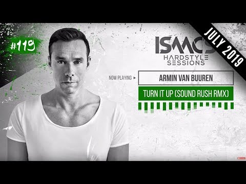 ISAAC'S HARDSTYLE SESSIONS #119 | JULY 2019