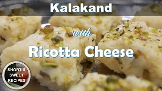 Kalakand With Ricotta Cheese | Short & Sweet Recipes