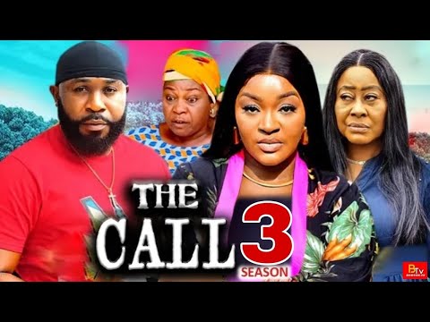 THE CALL (SEASON 3) STANLEY IGBOANUGO, CHACHA EKE - LATEST 2025 NIGERIAN MOVIE