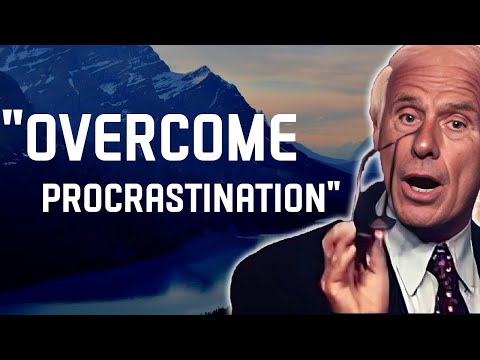 5 Easy Ways to Overcome Procrastination and Reach Your Goals - Jim Rohn