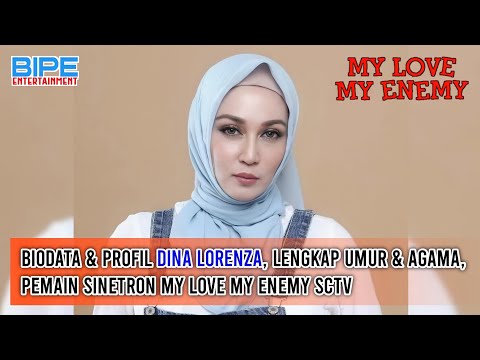 Biodata & Profil Dina Lorenza, Lengkap Umur & Agama, Pemain Sinetron My Love My Enemy SCTV