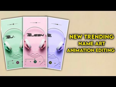 NEW TRENDING | NAME ART ANIMATION | VIDEO EDITING IN ALIGHT MOTION ||