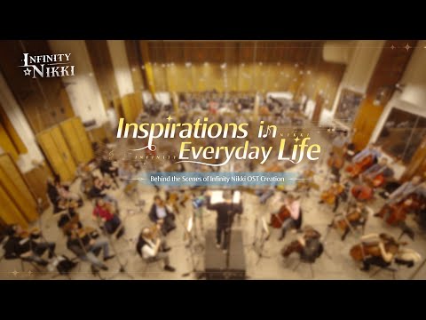 🎵Behind the Scenes of Infinity Nikki OST Creation | Inspirations in Everyday Life