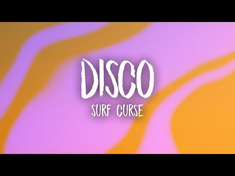 Surf Curse - Disco (Lyrics)