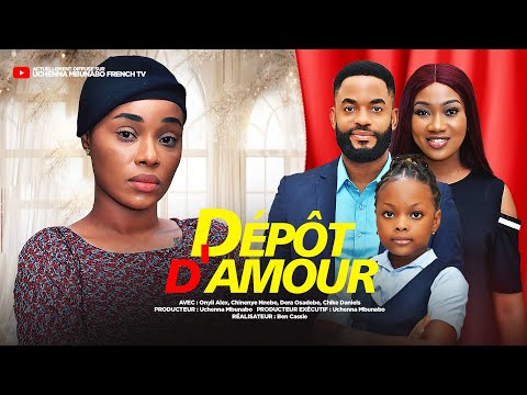 DÉPÔT D'AMOUR - ONYII ALEX, CHINENYE NNEBE, DERA OSADEBE, CHIKE DANIELS Derniers films nigérians