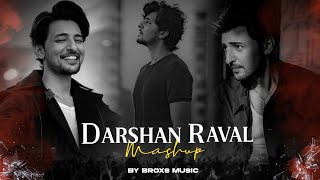 Non-Stop Darshan Raval Mashup 2025 | Broxs Music | Night Drive Mashup | Chillout Mashup 2025