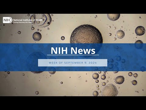 NIH News – Week of September 9, 2024