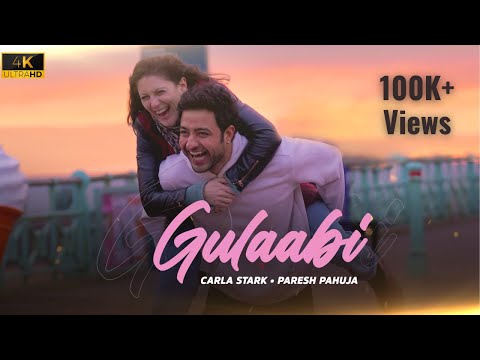 Gulaabi - Official Music Video | Paresh Pahuja | Carla Stark | Latest Song