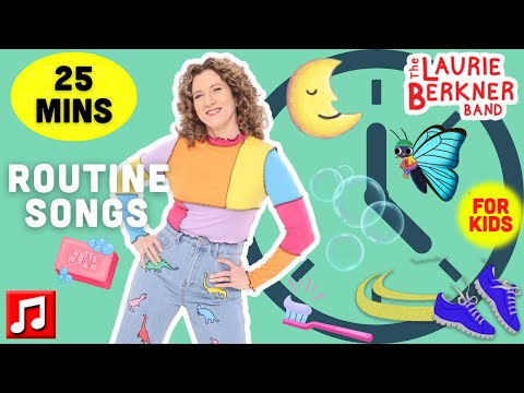 25 mins - "Let's Go!" "Bubbles" "Pajama Time!" and Other Routine Songs by Laurie Berkner