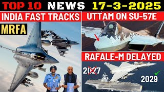 Indian Defence Updates : MRFA Fast Tracked,Uttam on Su-57,Rafale-M Delay,Hitman UGV,New FPV Drone