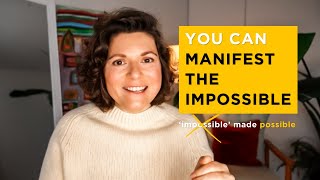 How I Manifested The Impossible (even with doubt)