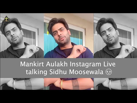 Mankirt Aulakh Instagram Live talking Sidhu Moosewala | #sidhumoosewala #justiceforsidhumosewala