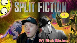 Splitr Fiction W/Rick Blaine (PT1)