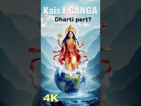 Ganga: Earth Descent Story    #Ganga River,#Hindu Mythology,#Divine River,