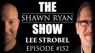 Lee Strobel - Who is Jesus Christ the Son of God? | SRS #152