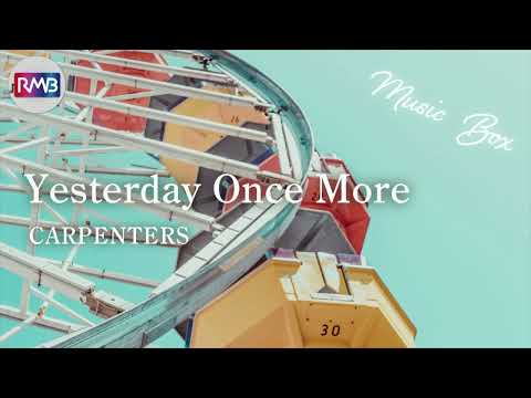 【洋楽 オルゴール】Yesterday Once More/CARPENTERS（musicbox,orgel）