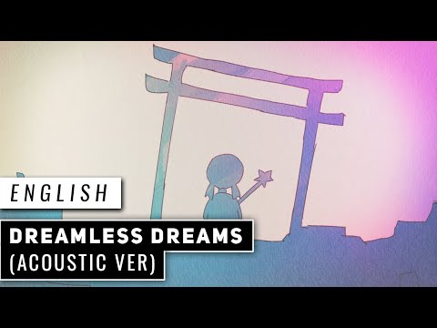 Dreamless Dreams - 𝗔𝗰𝗼𝘂𝘀𝘁𝗶𝗰 𝗩𝗲𝗿 - (English Cover)【JubyPhonic】ドリームレス・ドリームス