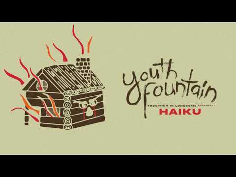 Youth Fountain "Haiku (Acoustic)"