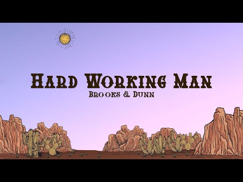 Brooks & Dunn - Hard Working Man (Lyrics)