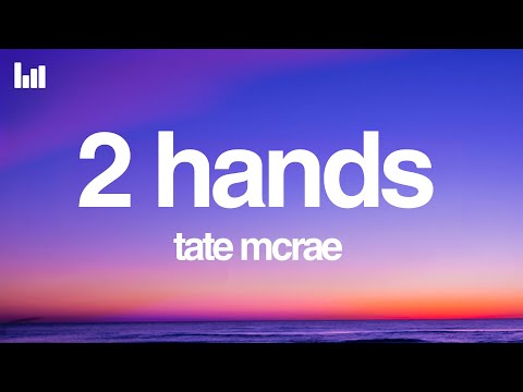 Tate McRae - 2 hands (Lyrics)