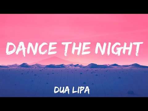 Dance The Night - Dua Lipa (Lyrics)