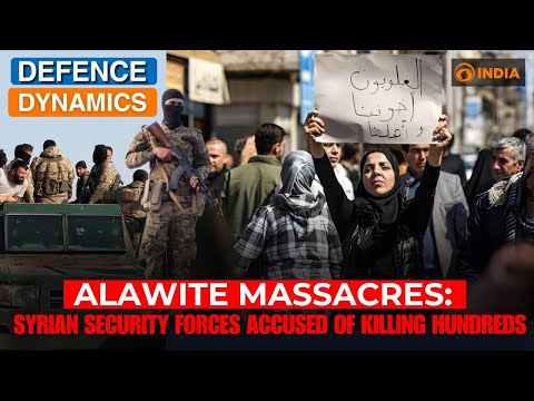 Alawite Massacres: Syrian Security Forces Accused of Killing Hundreds | Defence Dynamics