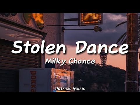 Milky Chance - Stolen Dance ( Lyrics )