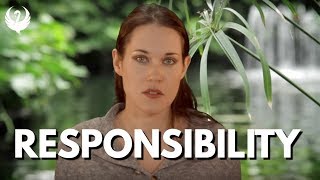 RESPONSIBILITY (Why, When and How To Take It) - Teal Swan