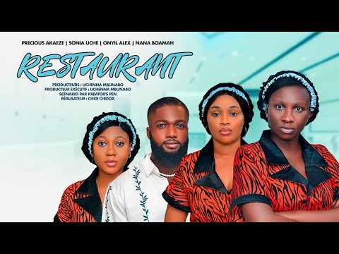 RESTAURANT - ONYII ALEX, SONIA UCHE, NANA BOAMAH, PRECIOUS AKAEZE dernier film nigérian de 2024