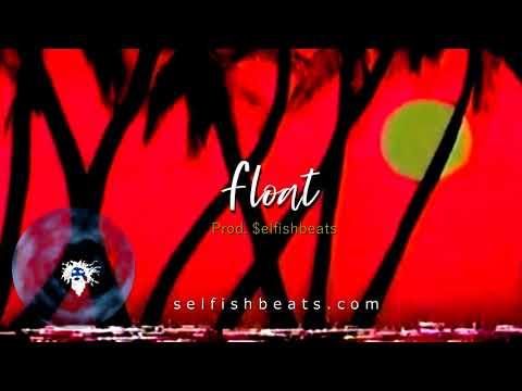 Float | $elfishbeats (Logic X Dom Kennedy X Kendrick Lamar type beat)