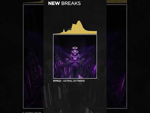 BREAKS // VITICZ // ASTRAL EXTREME