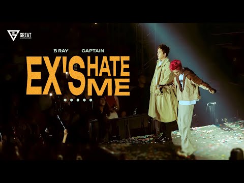 B Ray x Captain | Ex’s hate me | Yêu Hoà Bình