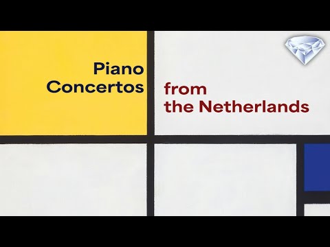 Piano Concertos from the Netherlands