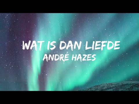 Andre Hazes - Wat Is Dan Liefde (Songtekst/Lyrics) 🎵