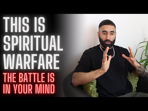 This is Spiritual Warfare (The battle is in your mind)