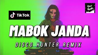 DISCO HUNTER - Mabok Janda (Breaklatin)