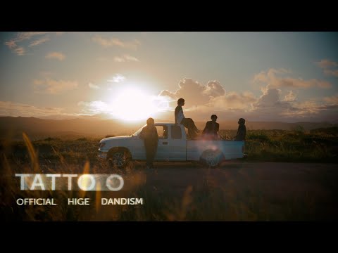 Official髭男dism - TATTOO [Official Video]