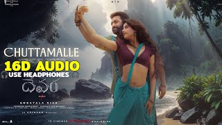 CHUTTAMALLE 16D AUDIO|DEVARA 16D AUDIO|TELUGU 8D SONGS|8D SONGS TELUGU|DEVARA 8D SONGS|NEW 8D SONGS