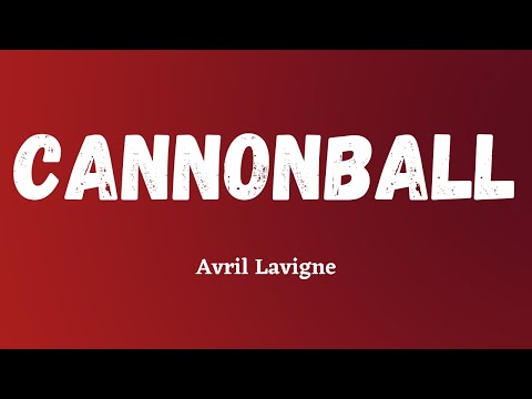 Avril Lavigne - Cannonball (Lyric Video)