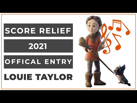 Score Relief 2021 | Louie Taylor - Official Entry | #scorerelief2021