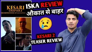 Kesari Chapter 2 Teaser Review | Kesari 2 Teaser Review And Reaction | Kesari 2 Teaser Akshay Kumar