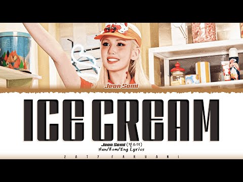 JEON SOMI (전소미) - ‘Ice Cream’ Lyrics [Color Coded_Han_Rom_Eng]