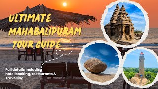 Mahabalipuram Complete Tour Guide 2025 | Mahabalipuram Travel Tips | Mahabalipuram Tourist places