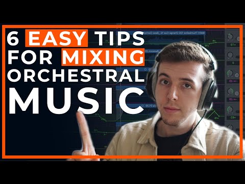 6 EASY Tips For MIXING REAL Orchestral Music